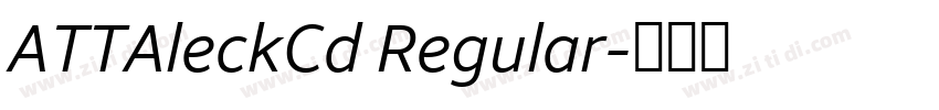 ATTAleckCd Regular字体转换 ATTAleckCd Regular字体转换
